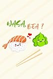  Wasa Bae: Funny notebook For Sushi Lover