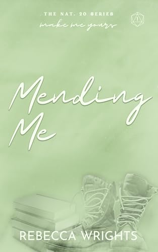 Mending Me (The Nat. 20 Series Book 1): A meet cute, strangers to lovers, standalone, interconnected standalone