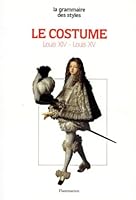Le Costume sous louis XIV et louis XV 2080113496 Book Cover