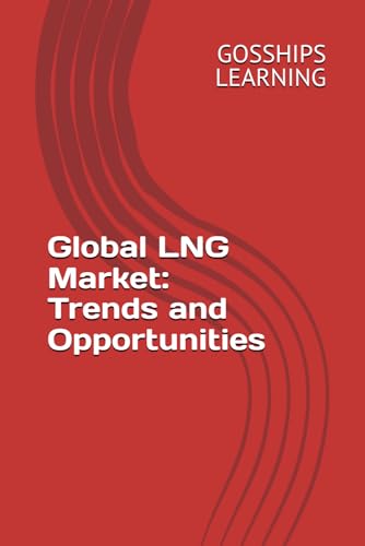Global LNG Market: Trends and Opportunities