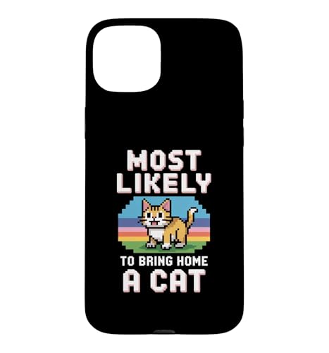 Most Likely To Bring Home A Cat �X�}�z�P�[�X iPhone 15 Plus �p