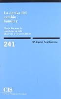 La deriva del cambio familiar: Hacia formas de convivencia más abiertas y democráticas 8474764319 Book Cover