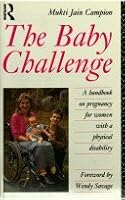 The Baby Challenge: A Handbook on Pregnancy for Women With a Physical Disability 0415048591 Book Cover