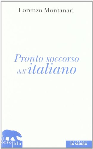 Pronto soccorso dell'italiano. Ortografia, punteggiatura, congiuntivo Pronto soccorso dell'italiano. Ortografia, punteggiatura, congiuntivo