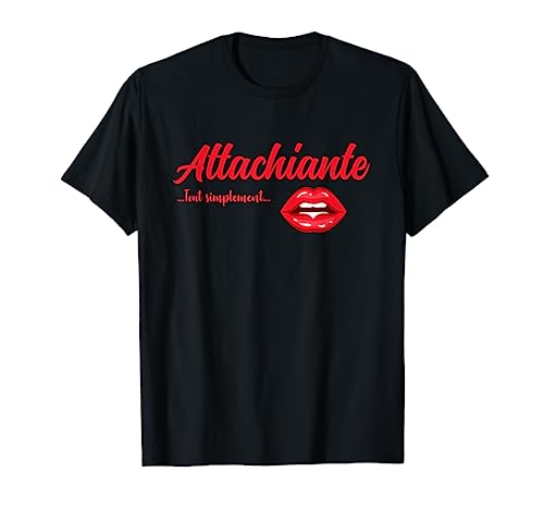 Femme Attachiante tout simplement T-Shirt