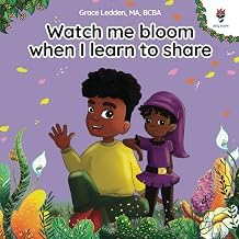 Sommario Insights Audiobook Watch me bloom when I learn to share: A coping story for children about kindness, sharing, taking turns and regulating emotions (Daily Bloom coping stories) Full