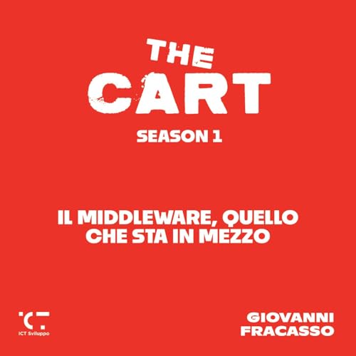 Il middleware, quello che sta in mezzo | The Cart_S01E02
