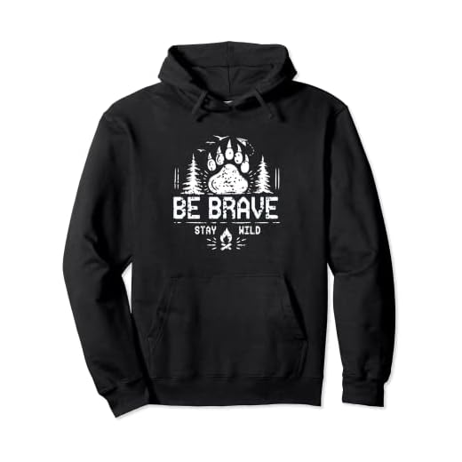 Be Brave Stay Wild | camping en el desierto y tiendas de campaña Sudadera con Capucha