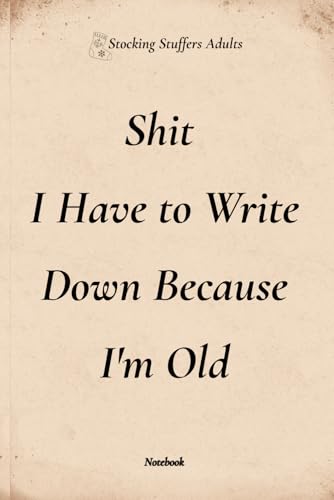 Stocking Stuffers Adults : I Have to Write Down Notebook: Practical & Funny Lined Journal | Gag Gift Idea for Him & Her image 2