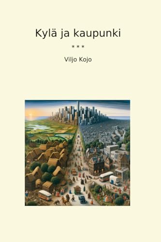 Kylä ja kaupunki (Classic Books) (Finnish Edition)