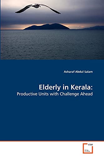 Elderly in Kerala:: Productive Units with Challenge Ahead