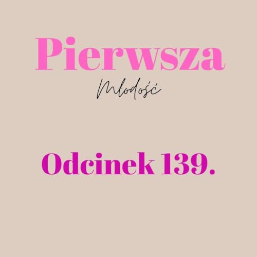 Pierwsza Młodość #139 cover art