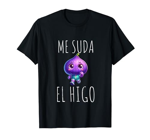 Me Suda El Higo Divertida Camiseta