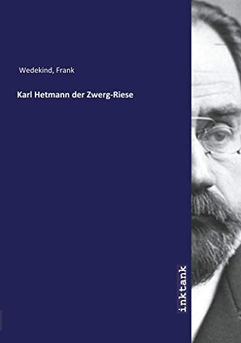 Karl Hetmann der Zwerg-Riese (German Edition)