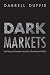 Dark Markets: Asset Pricing and Information Transmission in Over-the-Counter Markets (Princeton Lectures in Finance)