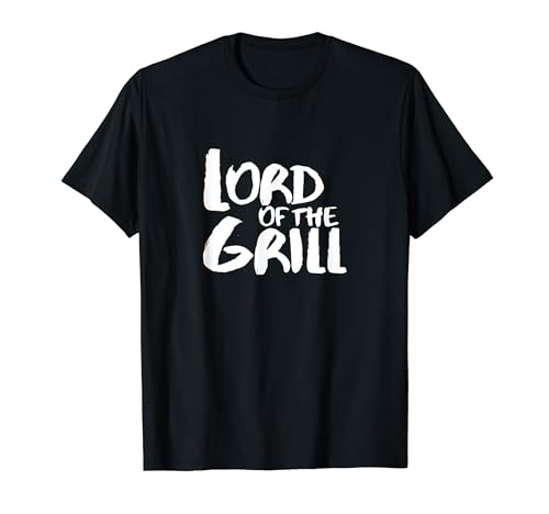 Lord of the Grill Funny Barbecue Gift BBQ Lover Men Women T-Shirt