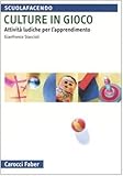Culture In Gioco. Attività Ludiche Per L'apprendimento - 2