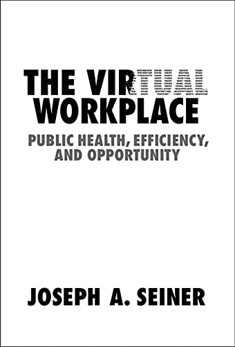 Amazon The Virtual Workplace Public Health Efficiency And Opportunity English Edition Kindle Edition By Seiner Joseph A Business Kindleストア