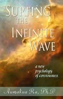 Surfing the Infinite Wave: A New Psychology of Consciousness 1605305707 Book Cover
