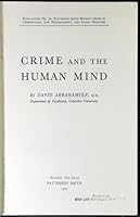 Crime and the Human Mind (Patterson Smith Reprint Series in Criminology, Law Enforcement, and Social Problems, No. 43) B000HZ335W Book Cover
