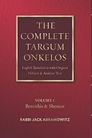 The Complete Targum Onkelos: English Translation with Original Hebrew and Aramaic Text - Volume I 1947857932 Book Cover