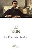 La mauvaise herbe...