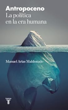 Paperback Antropoceno: La política en la era humana [Spanish] Book