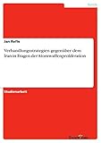  Verhandlungsstrategien gegenüber dem Iran in Fragen der Atomwaffenproliferation