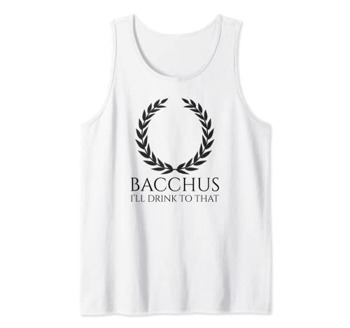 Baco - Voy a beber para eso - Dios griego antiguo - Mitología Camiseta sin Mangas