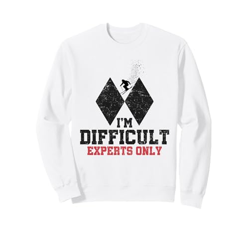 Skiing I'm Difficult Experts Only Funny Sciatore Uomo Donna Bambino Felpa