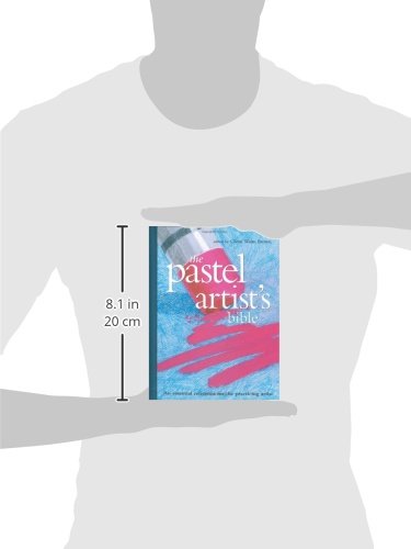 Pastel Artist's Bible: An Essential Reference For The Practicing Artist (Artist's Bibles, 16) #TOP2