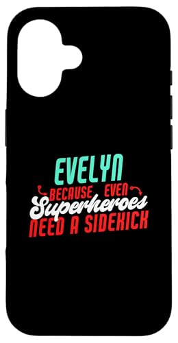 Evelyn Because Superheroes Need A SidekickʔCu̖O X}zP[X iPhone 16 p