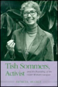 Hardcover Tish Sommers, Activist, and the Founding of the Older Women's League Book