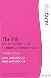 The Pill and other forms of hormonal contraception (The ^AFacts Series)