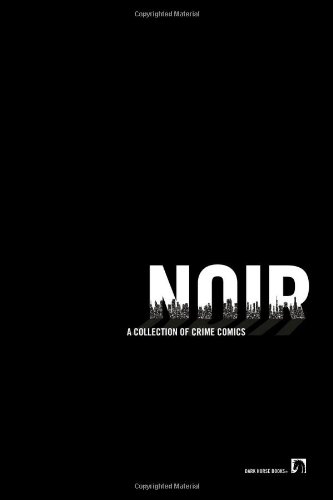 Buy Noir: A Collection of Crime Comics — BookShops.in