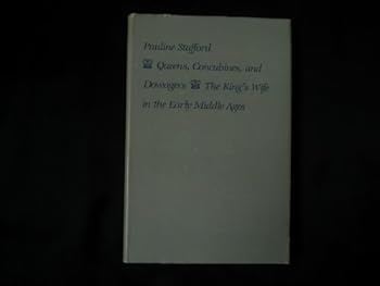 Hardcover Queens, Concubines, and Dowagers: The King's Wife in the Early Middle Ages Book