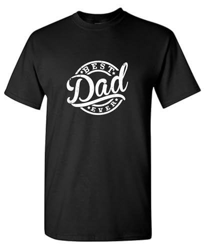 Best Dad Ever Funny T Shirt | Fathers Day Unique Mens Graphic Tee | Casual Style Funny Novelty...