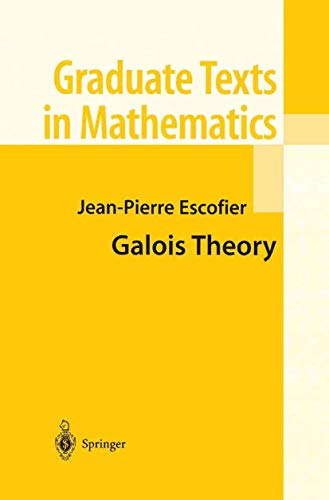 Galois Theory (Graduate Texts in Mathematics, 204)