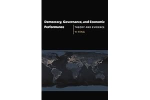 'Democracy, Governance, and Economic Performance: Theory and Evidence' by Feng Yi