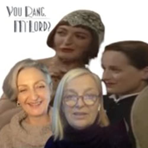 Episode 104: You Rang, M&rsquo;Lord? interview with Catherine Rabett & Sorel Johnson - March 2022