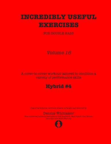 Incredibly Useful Exercises for Double Bass: Volume 16 - Hybrid #4