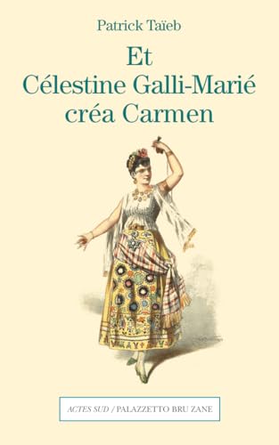 Photo de Et Célestine Galli-Marié créa Carmen: Un féminicide à l’Opéra-Comique