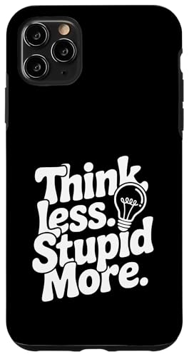 Think Less Stupid More �C���X�s���[�V���i���Ȉ��p �X�}�z�P�[�X iPhone 11 Pro Max �p