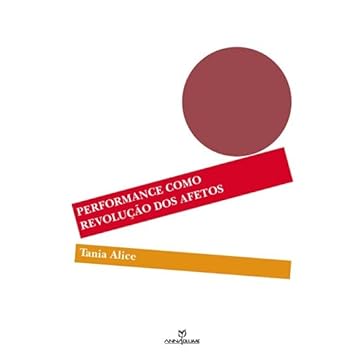 Capa do livro Performance como revolução dos afetos