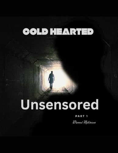 Cold Hearted Part 1 (unsensored): A women that lived a life being betrayed by the closest people to her