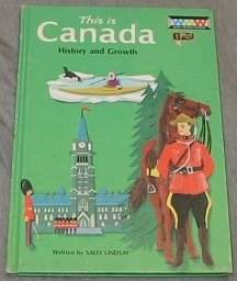 Hardcover This is Canada; history and growth (A who, when where book) Book