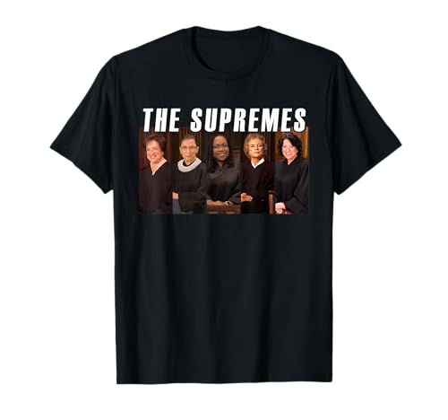 The SUPREMES Ketanji Brown Jackson RBG Sotomayor T-Shirt