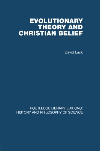 Evolutionary Theory and Christian Belief: The Unresolved Conflict (Routledge Library Editions: History & Philosophy of Science)