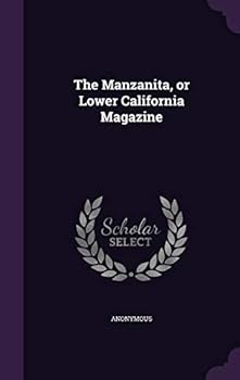 Hardcover The Manzanita, or Lower California Magazine Book