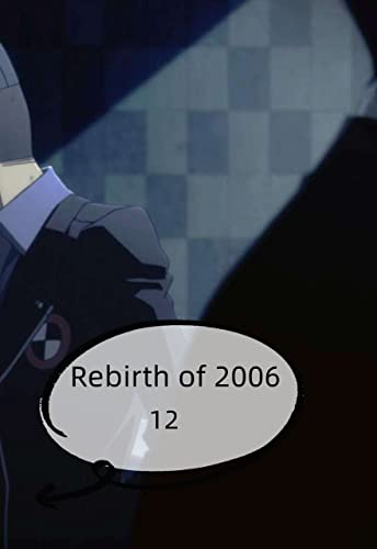 Rebirth of 2006 12 (English Edition)